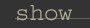 show