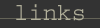 links